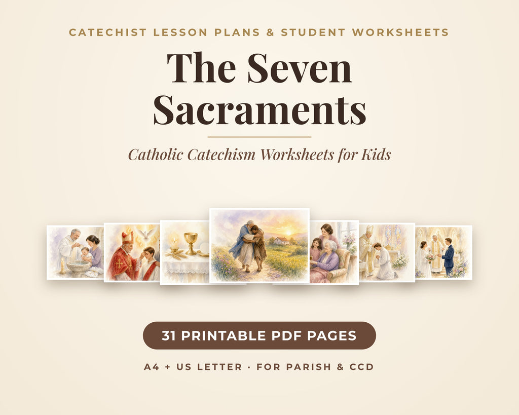 Seven Sacraments Catechism Lesson Plans for Catechists - Catholic Worksheets for Kids, CCD Religious Education, Parish Faith Formation